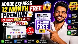 Adobe Express 12 Month FREE Premium 😱 Airtel Users ke liye Secret Offer | 1 साल Premium Free 