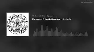 [Runequest] A Start in Glorantha &mdash; Session Ten