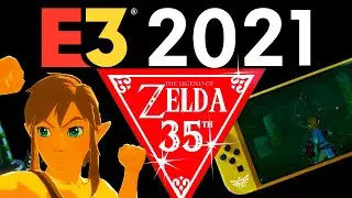 Nintendo E3 2021 with Zelda 35th Anniversary and Breath of the Wild 2?