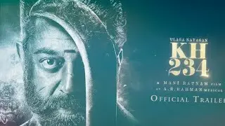 KH234 official trailer | Maniratnam |Kamal Haasan |AR Rahman