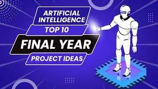 Artificial Intelligence FYP project ideas | Artificial Intelligence advance Project Ideas | AI FYP