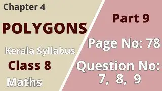 Class 8 | Maths | Chapter 4| Polygons |PageNo 78 ;QuestionNo:7,8,9 |KeralaSyllabus|Part 9