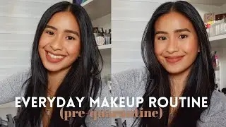 EVERYDAY PRE-QUARANTINE MAKEUP ROUTINE