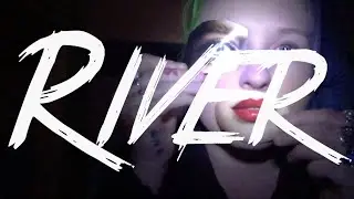 Oh, Be Clever - River