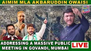 Live: AIMIM Akbaruddin Owaisi Grand Public Meeting in Govandi, Mumbai | Asian Tv News