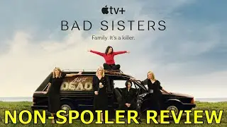 Bad Sisters Review! A DARK COMEDY SERIES from Apple TV+ with lots of GASPS and LAUGHS! NON-SPOILER!