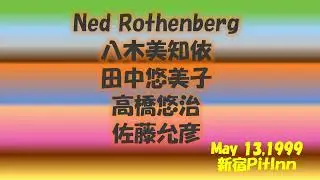 19990513 Ned Rothenberg