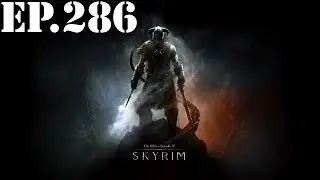 The Elder Scrolls V: Skyrim - Part 286: Rest in Peace - Walkthrough / Let's Play