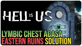 Lymbic Chest Acasa, Eastern Ruins &ndash; Hell is Us