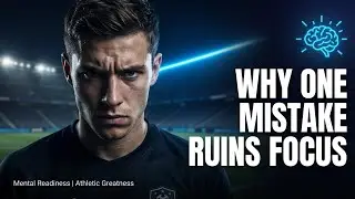 Why One Mistake Ruins Your Focus