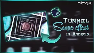 Tunnel Scope Effect in Android || Alight Motion Tutorial