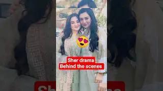 Sher drama Episode 29 30 31 32 bts - behind the scenes #sherdrama #trending #danishtaimoor #sarakhan