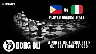 Online Chess Game against Italy Chess Player || @Dong Oli