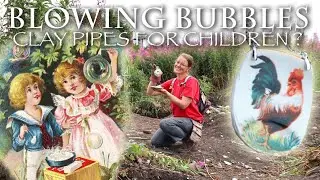 Blowing Bubbles! Clay Pipes & Victorian Toys! Who was Wee Willie Winkie? Bottledump Treasures