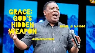  GRACE:  GOD'S HIDDEN WEAPON | BISHOP JB MASINDE 