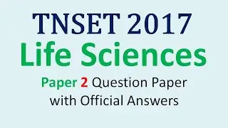 Life Sciences Paper 2 TNSET 2017 Question paper with official answers