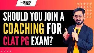 Do I need a CLAT PG Coaching? | CLAT PG Coaching | CLAT LLM Coaching Online | CLAT PG 2023
