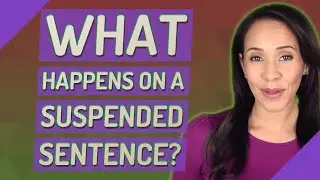 What happens on a suspended sentence?