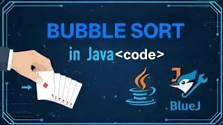 Bubble Sort in Java | Bluej | programming | class 9 | class 10 | class 11 | class 12 | icse | isc