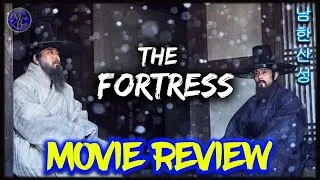 THE FORTRESS (2017) 남한산성 Korean Movie Review