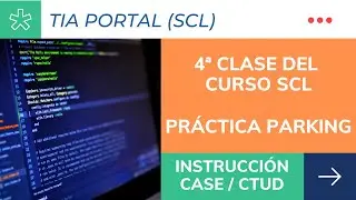 Curso TIA PORTAL SCL - Clase 4 - Práctica Parking - Instrucción CASE / Contador CTUD