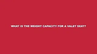 What is the weight capacity for a valet seat?
