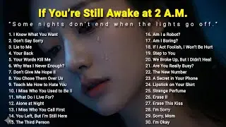 If You’re Still Awake at 2 A.M., This Album Is for You 🖤.
