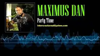 Maximus Dan - Party Time