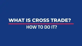 What is Cross Trade? | TradeAtlas