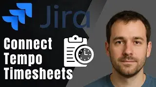 How to Connect Timesheets by Tempo in Jira | Time Tracking Tutorial 2025