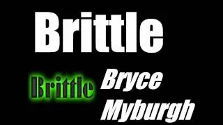 Brittle (Audio Only)
