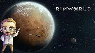 15 Endgame- Rimworld