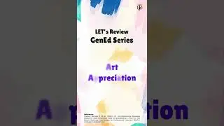 Up Next! LET's Review ART APPRECIATION #artappreciation #gened #let #education