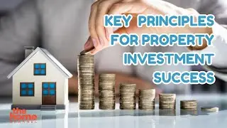 Key Principles for Property Investment Success
