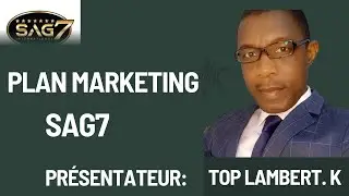 SAG7 : PLAN MARKETING pr&eacute;sentateur : Top LAMBERT KOUASSI