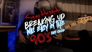 Breaking Up Was Easy In The 90s - Sam Hunt | Bass Cover