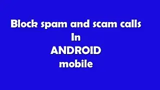 Block Spam and scam calls || Tech Lab || Tamil
