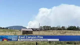 East Canyon Fire In Montezuma County Now 5% Contained