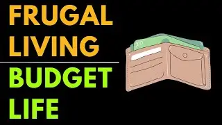 Frugal Living: How to Live Well on a Budget
