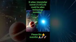 3i atlas: Interstellar comet 31/ATLAS could be alien technology zooming. #ytshorts #space