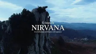 G-laspada - #NIRVANA / Live Performance all'Altopiano dell'Argimusco