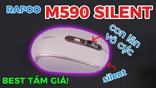 Rapoo M590 Silent &ndash; Chuột kh&ocirc;ng d&acirc;y &Ecirc;M nhất tầm gi&aacute;! Con lăn V&Ocirc; CỰC si&ecirc;u sướng!