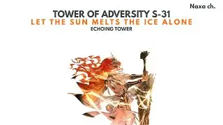 Let Augusta S0R1 Melt The Lampylumen | Tower of Adversity S-31