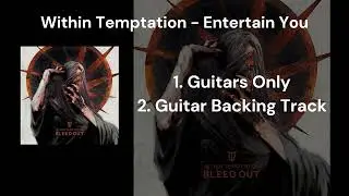 Within Temptation - Entertain You (Guitars Only & Guitar Backing Track)