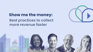 Episode 5: Show me the money: Best practices to collect more revenue faster