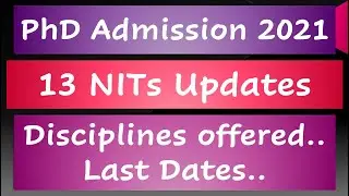 NIT PhD Admission 2021 || Updates of NITs || Disciplines offered || Last dates ||