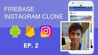 InstaFire Эпизод 2: Введение в Firebase и Firestore &mdash; простой клон Instagram для Android с Firebase на Kotlin