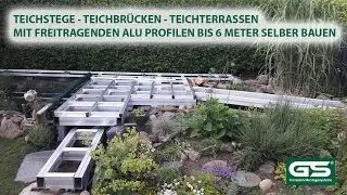 Teichstege Teichbr&uuml;cken Teichterrassen freitragend selber bauen mit Alu UK