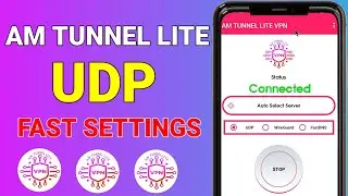 How to setup AM Tunnel Lite VPN with udp settings for fast and secure online browsing 