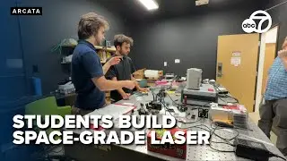 Cal Poly Humboldt students build laser system for advanced space tech